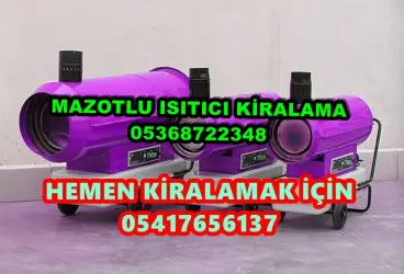 Çankırı ve Çorum ve Gümüşhane Mazotlu Isıtıcı Kiralama Isımak