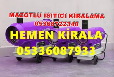 Çorum ve Hatay ve Giresun Mazotlu Isıtıcı Kiralama Isımak