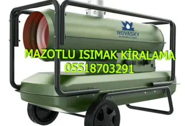 İzmir ve Düzce ve Şanlırufa Mazotlu Isıtıcı Kiralama Isımak