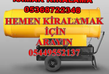 İzmir ve Gaziantep ve Niğde Mazotlu Isıtıcı Kiralama Isımak