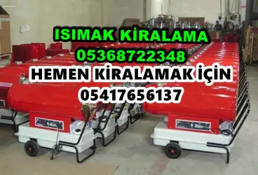 Kırşehir ve Kırıkkale ve Osmaniye Mazotlu Isıtıcı Kiralama Isımak