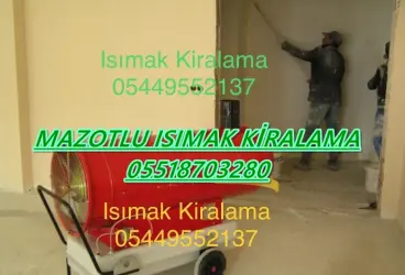 Sakarya ve İzmir ve Bolu Mazotlu Isıtıcı Kiralama Isımak