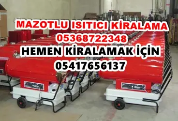 Trabzon ve Karaman ve Kocaeli Mazotlu Isıtıcı Kiralama Isımak